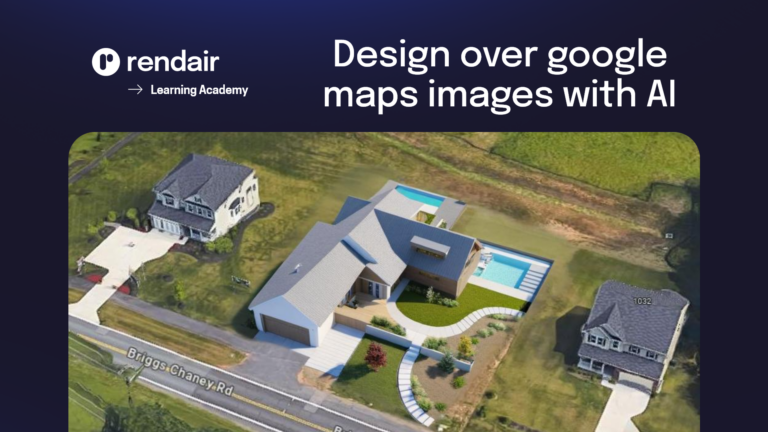 How to design over Google Maps with AI - Rendair Blog